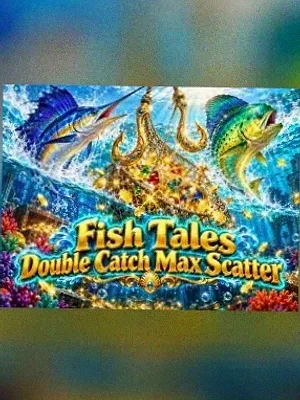 Fish Tales Double Catch Max Scatter at Friday Friday